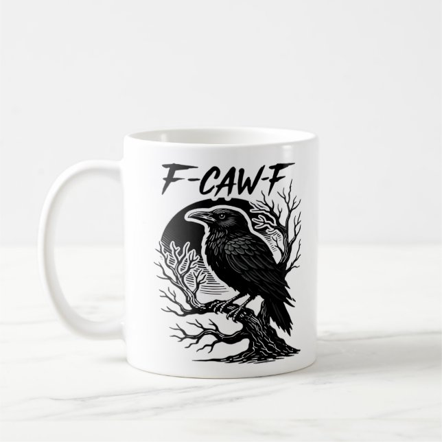Crow F-Caw-F Gothic Humor Funny Coffee Mug (Left)