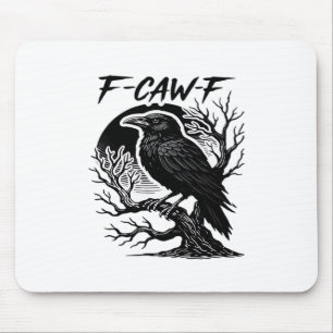 Crow F-Caw-F Gothic Humor Funny Mouse Mat