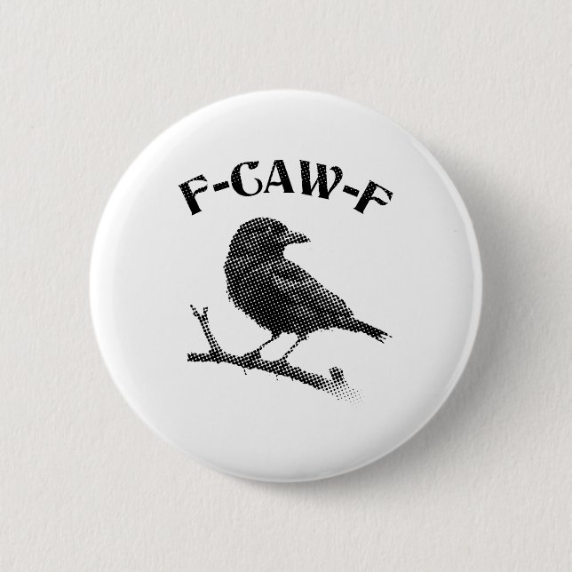 Crow F-CAW-F Halloween 6 Cm Round Badge (Front)