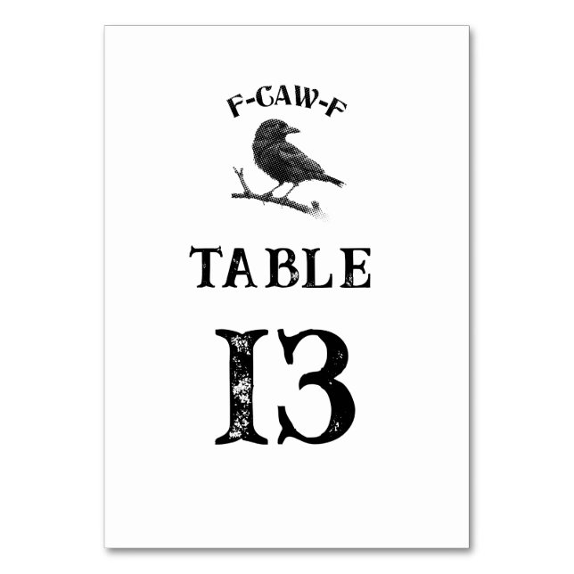 Crow F-CAW-F Halloween Custom Black and White Table Number (Front)
