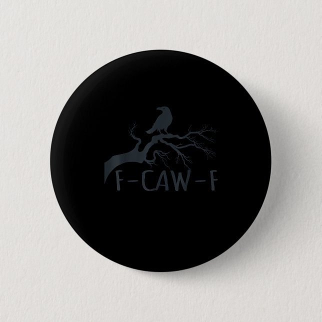 Crow F-Caw-F Retro Crow 6 Cm Round Badge (Front)