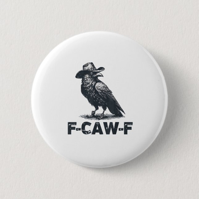 Crow F-Caw-F Retro Crow Lover 6 Cm Round Badge (Front)