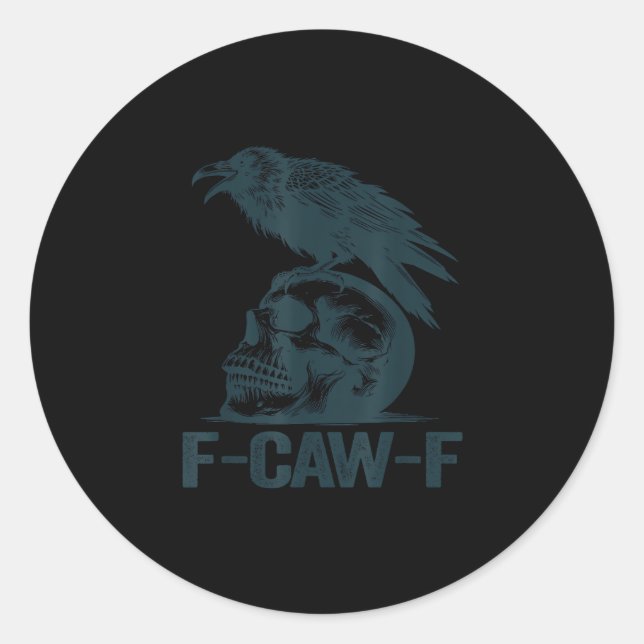 Crow F-Caw-F Retro Crow Lover Funny Classic Round Sticker (Front)