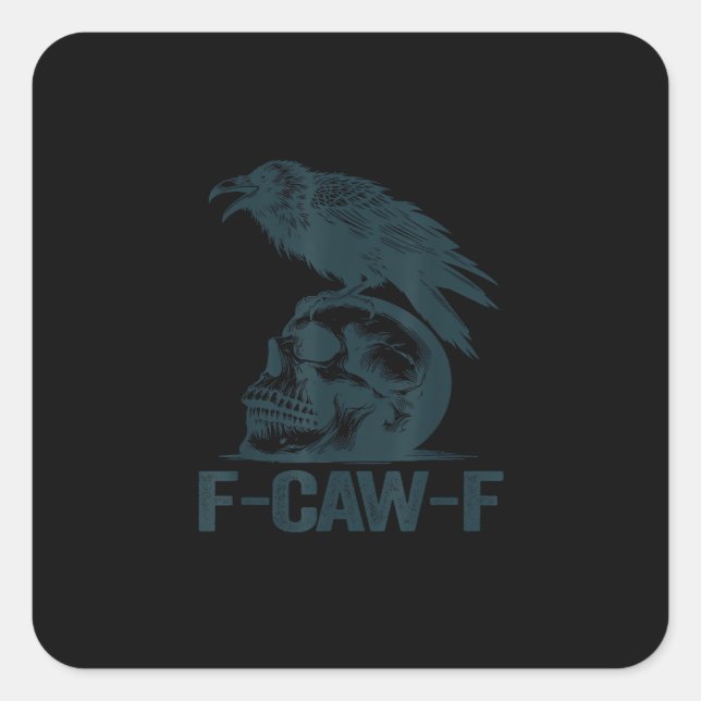 Crow F-Caw-F Retro Crow Lover Funny Square Sticker (Front)