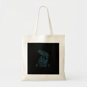 Crow F-Caw-F Retro Crow Lover Funny Tote Bag