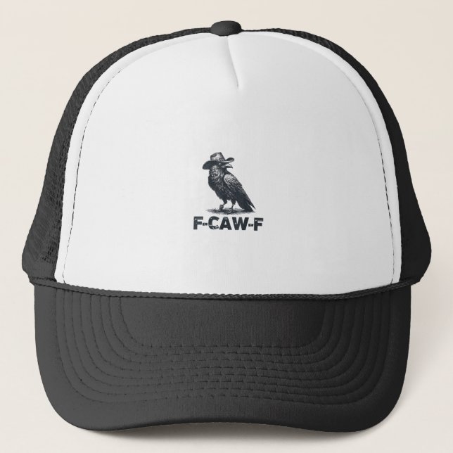Crow F-Caw-F Retro Crow Lover Trucker Hat (Front)