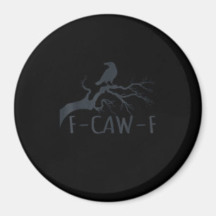 Crow F-Caw-F Retro Crow Magnet