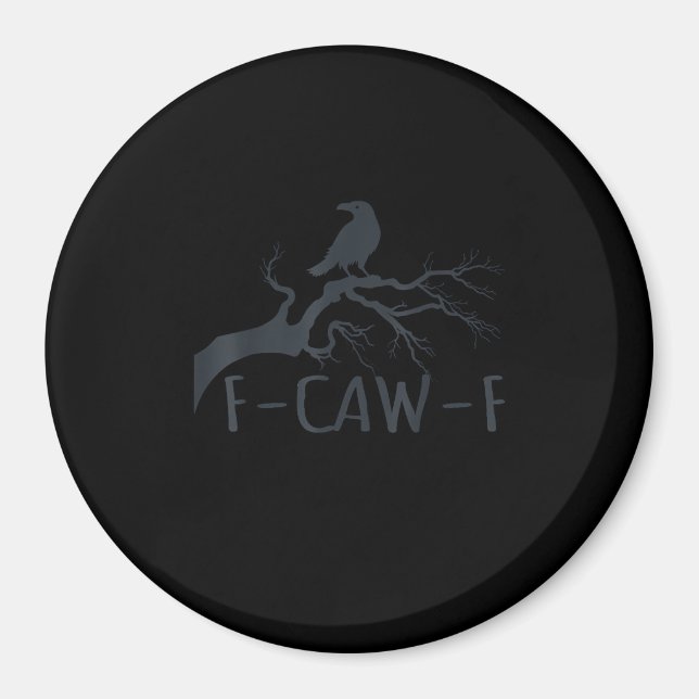 Crow F-Caw-F Retro Crow Magnet (Front)