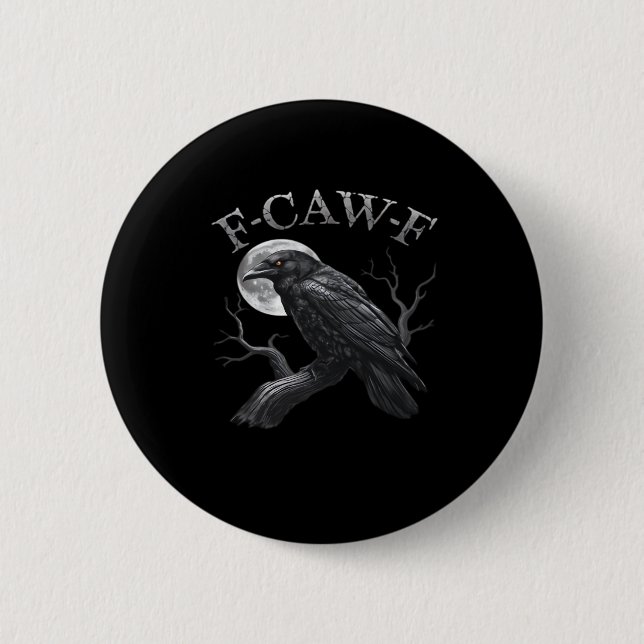 Crow Funny F-Caw-F Moon 6 Cm Round Badge (Front)