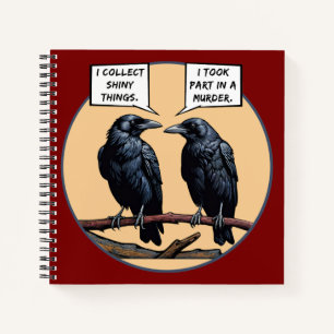 Crow Murder Funny Comic Notebook