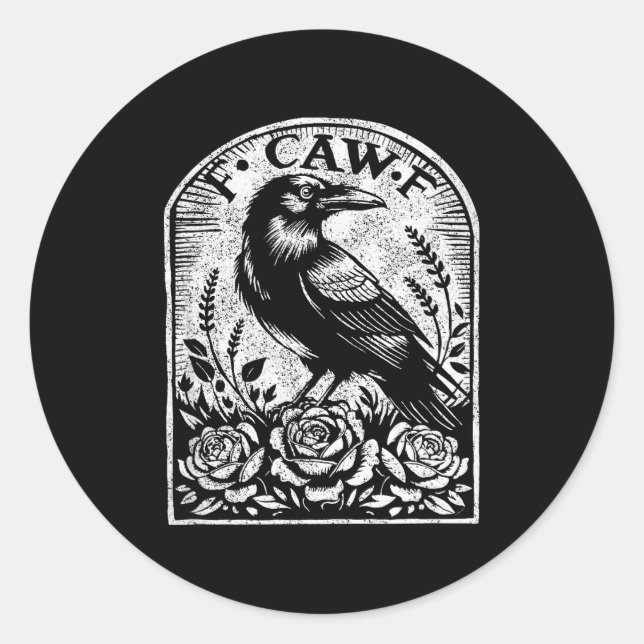 Crow Raven F Caw F  Classic Round Sticker (Front)