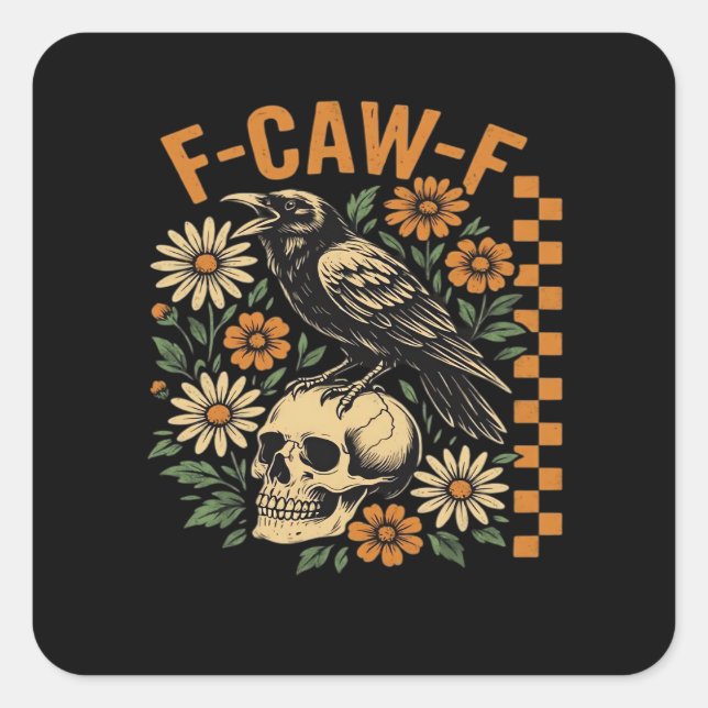 Crow Raven F-Caw-F Cool Unique Square Sticker (Front)
