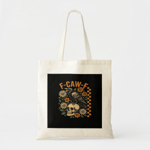 Crow Raven F-Caw-F Cool Unique Tote Bag