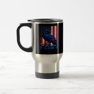 Crow Raven Funny F-Caw-F Minimal Clean Travel Mug