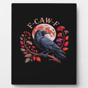 Crow Raven Funny F-Caw-F Oversized Vintage Graphic Plaque