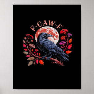 Crow Raven Funny F-Caw-F Oversized Vintage Graphic Poster