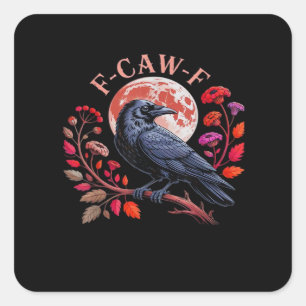 Crow Raven Funny F-Caw-F Oversized Vintage Graphic Square Sticker