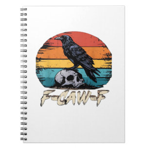 Crow, Retro F-Caw-F Bird Crow Funny Crow Bird Cawi Notebook