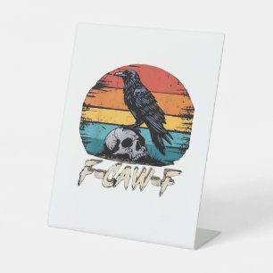 Crow, Retro F-Caw-F Bird Crow Funny Crow Bird Cawi Pedestal Sign