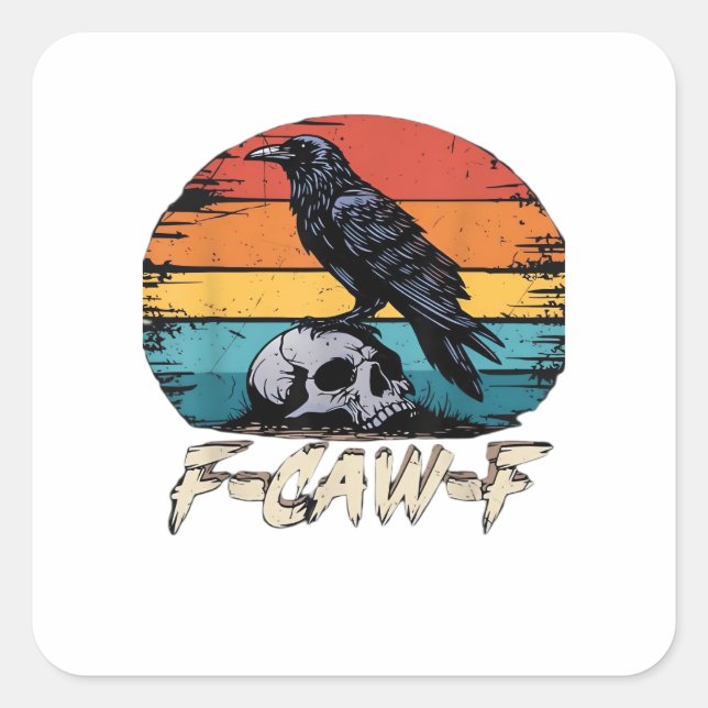 Crow, Retro F-Caw-F Bird Crow Funny Crow Bird Cawi Square Sticker (Front)