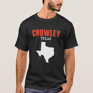 Crowley Texas USA State America Travel Texas T-Shirt