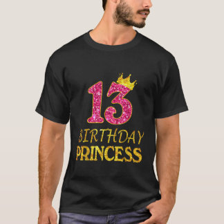 Crown 13 Birthday Princess Girl Shirt 13 Years Old