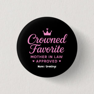 Crowned Favorite Mother-in-Law Approved  3 Cm Round Badge