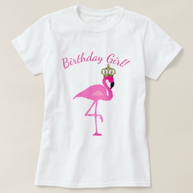 Crowned Flamingo Birthday Girl T-Shirt (Design Front)