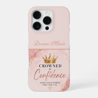 Crowned in Confidence Inspirational  iPhone 16 Pro Case