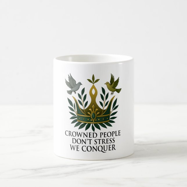 Crowned People Don't Stress Mug (Center)