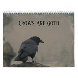Crows Are Goth Calendar