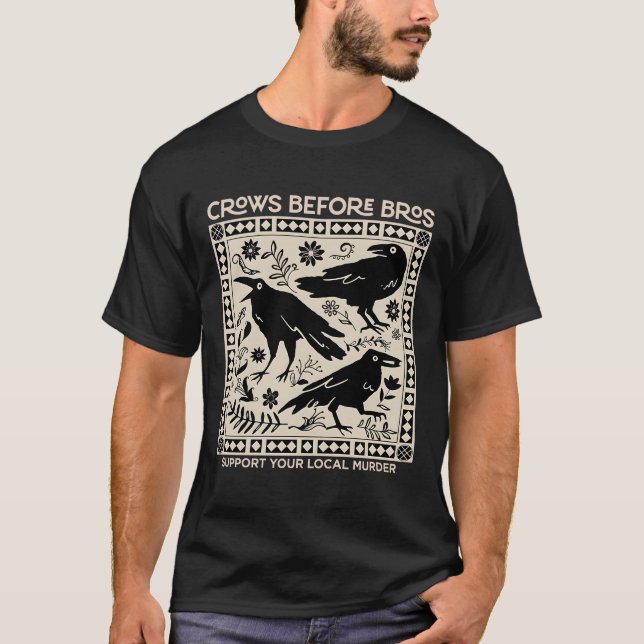 Crows Before Bros Support T-Shirt (Front)