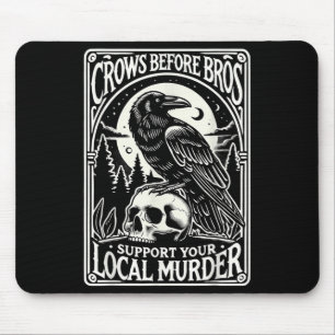 Crows Before Bros Support Your Local Murder Hallow Mouse Mat