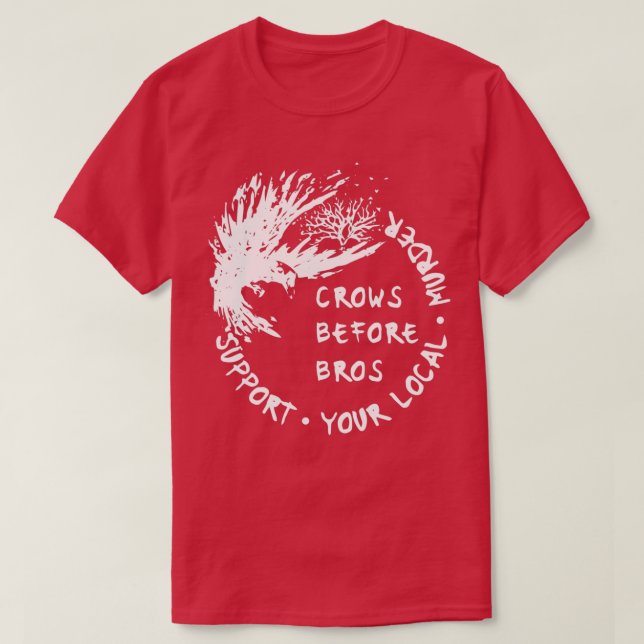 crows before bros T-Shirt (Design Front)