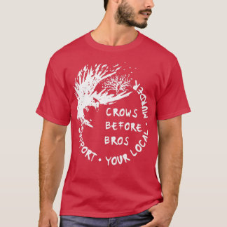 crows before bros T-Shirt