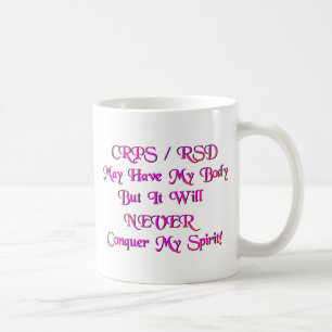 CRPS / RSD May Have My Body Coffee Mug