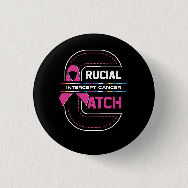 Crucial a Catch Intercept Cancer Breast Cancer Awa 3 Cm Round Badge (Front)