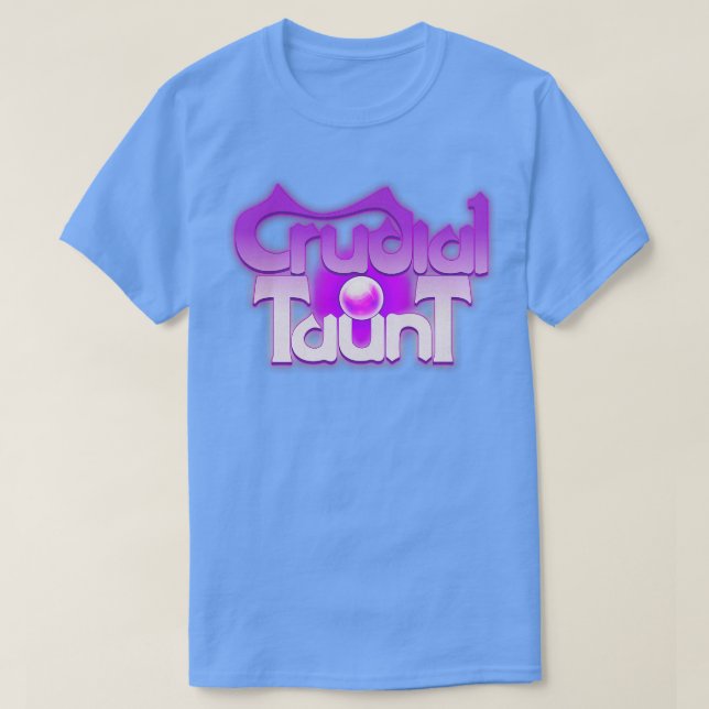 Crucial Taunt T-Shirt (Design Front)