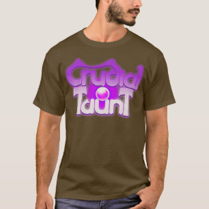 Crucial Taunt T-Shirt