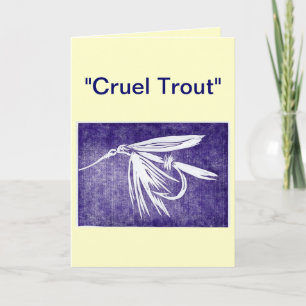 "Cruel Trout" Greeting Card