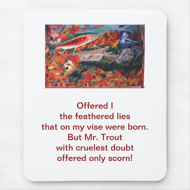 Cruel Trout painting and poetry Mouse Pad (Front)