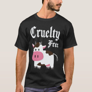 Cruelty Free Go Vegan & Stop Killing Animals T-Shirt