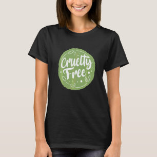 Cruelty Free Vegetarian Go Vegan Veganism Veggies T-Shirt