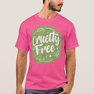 Cruelty Free Vegetarian Go Vegan Veganism Veggies T-Shirt