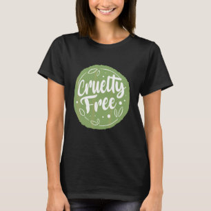 Cruelty Free Vegetarian Go Vegan Veganism Veggies T-Shirt