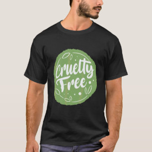 Cruelty Free Vegetarian Go Vegan Veganism Veggies T-Shirt