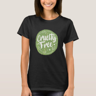 Cruelty Free Vegetarian Go Vegan Veganism Veggies T-Shirt