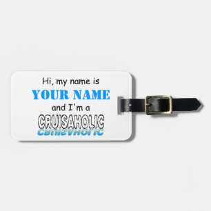 Cruisaholic (Personalised) Luggage Tag