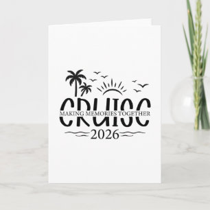 Cruise 2026 Making Memories Together  Card