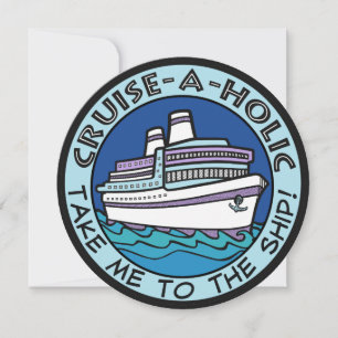 Cruise-A-Holic custom invitations